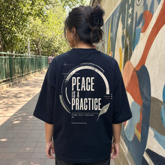 Peace is a Practice Oversized Tee back graphic oversized T-shirt by Wondering Minds