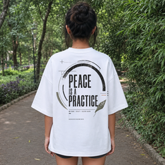 Peace is a Practice Oversized Tee back graphic oversized T-shirt by Wondering Minds